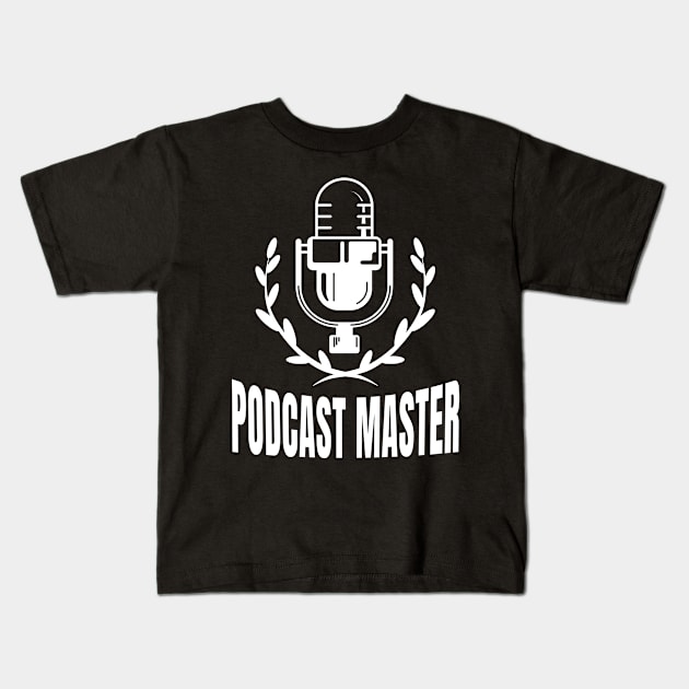 Podcast Master Podcasting Moderator Podcaster Kids T-Shirt by Foxxy Merch